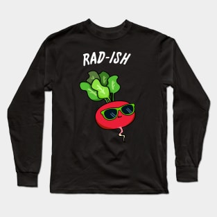 Rad-ish Cute Radish Pun. Long Sleeve T-Shirt